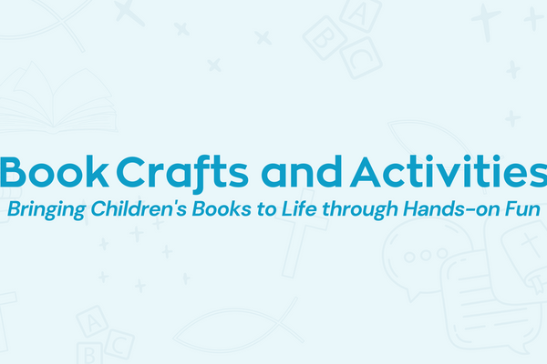 Book Crafts and Activities: Bringing Children's Books to Life through Hands-on Fun