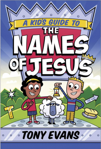 A Kid's Guide to the Names of Jesus (The Names of God Series) Paperback