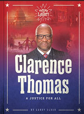 Heroes of Liberty: Clarence Thomas
