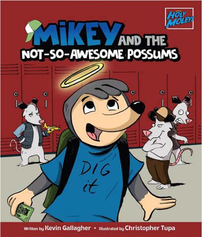 Mikey and the Not-So Awesome Possums (Holy Moleys) Paperback