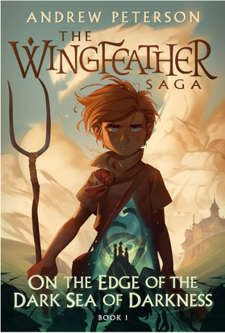 On the Edge of the Dark Sea of Darkness: The Wingfeather Saga Book 1 Hardcover