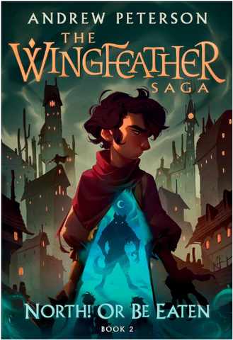North! Or Be Eaten: The Wingfeather Saga Book 2 Hardcover