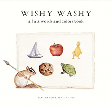 Wishy Washy: A Board Book of First Words and Colors for Growing Minds Board book